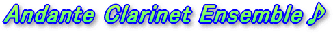 Andante Clarinet Ensemble���S